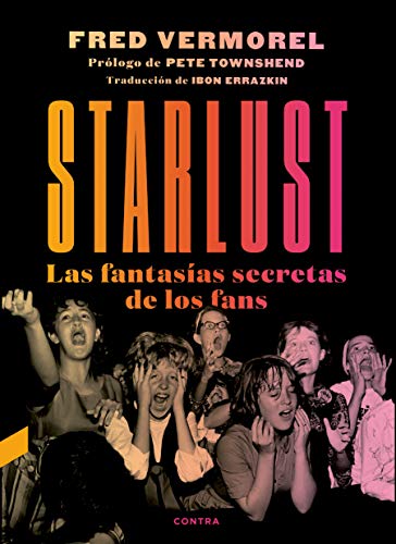 Stock image for STARLUST. LAS FANTASAS SECRETAS DE LOS FANS for sale by KALAMO LIBROS, S.L.