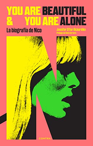 Stock image for You Are Beautiful and You Are Alone: La biografa de Nico for sale by medimops