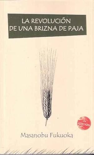 Imagen de archivo de La revolución de una brizna de paja. a la venta por Librería PRAGA