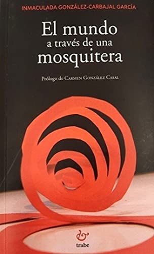 Imagen de archivo de EL MUNDO A TRAVES DE UNA MOSQUITERA a la venta por Antrtica