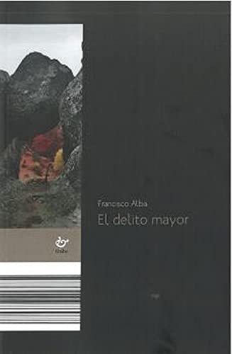 Imagen de archivo de EL DELITO MAYOR. a la venta por KALAMO LIBROS, S.L.