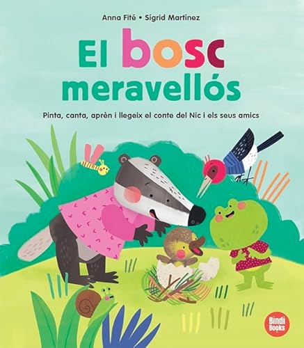 Stock image for EL BOSC MERAVELLS. PINTA, CANTA, APRN I LLEGEIX EL CONTE D'EN NIC I ELS SEUS AMICS! for sale by KALAMO LIBROS, S.L.