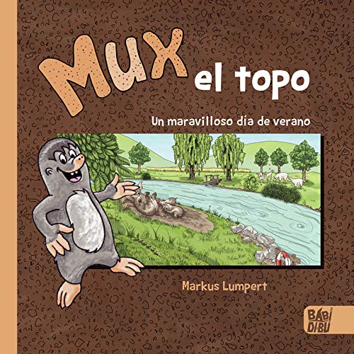 9788418297748: MUX, EL TOPO.: Un maravilloso da de verano (Spanish Edition)