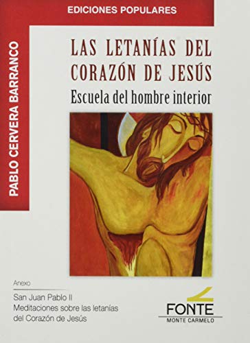 Beispielbild fr Las letanas del corazn de Jess: Escuela del hombre interior (Ediciones Populares) zum Verkauf von medimops