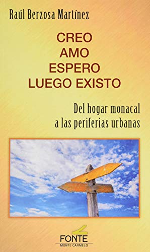 Stock image for Creo, amo, espero, luego existo: Del hogar monacal a las periferias urbanas for sale by AG Library