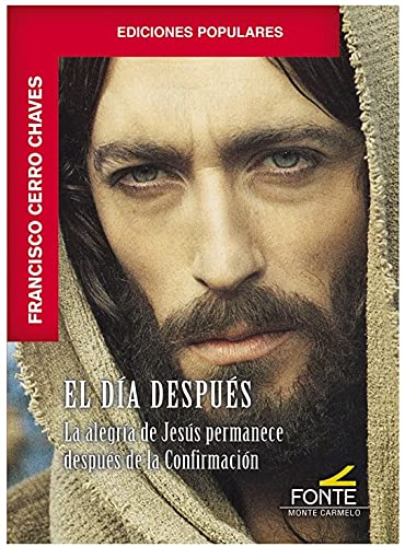 Stock image for El da despus: La alegra de Jess permanece despus de la Confirmacin for sale by AG Library