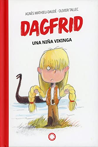Stock image for Dagfrid una nia vikinga / Dagfrid the Viking Girl -Language: Spanish for sale by GreatBookPrices