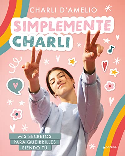 Stock image for Simplemente Charli: Mis secretos para que brilles siendo t for sale by Ammareal