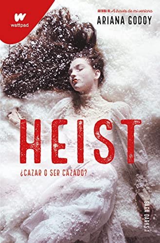 Stock image for Heist: Cazar o ser cazado? (Spanish Edition) (Wattpad. Darks) for sale by Friends of  Pima County Public Library