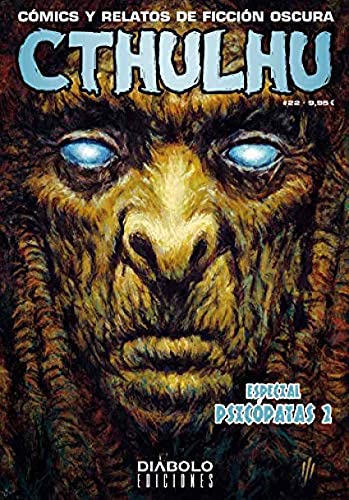 Imagen de archivo de CTHULHU 22. ESPECIAL PSICOPATAS 2 (COMICS Y RELATOS DE FICCION OSCURA) a la venta por KALAMO LIBROS, S.L.