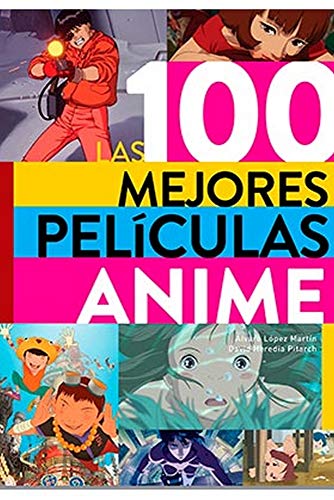 Stock image for LAS 100 MEJORES PELICULAS ANIME. for sale by KALAMO LIBROS, S.L.