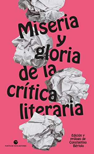 Imagen de archivo de MISERIA Y GLORIA DE LA CRTICA LITERARIA. a la venta por KALAMO LIBROS, S.L.