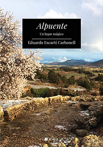 Stock image for ALPUENTE. Un lugar mgico for sale by KALAMO LIBROS, S.L.