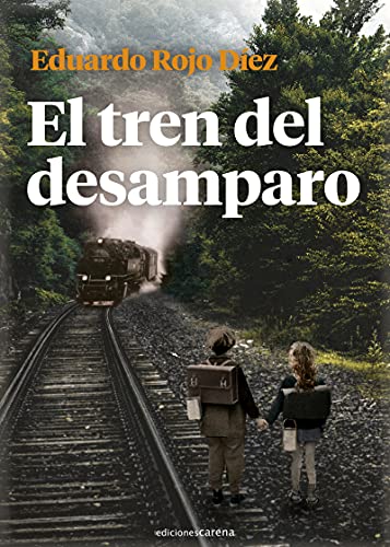 Stock image for EL TREN DEL DESAMPARO for sale by KALAMO LIBROS, S.L.