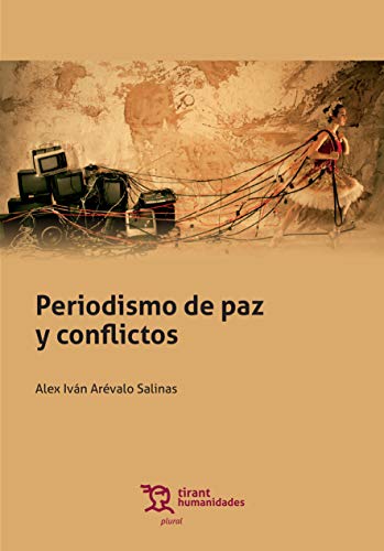 Stock image for PERIODISMO DE PAZ Y CONFLICTOS for sale by Siglo Actual libros