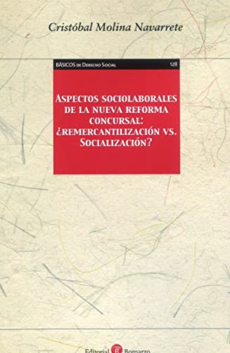 Stock image for Aspectos sociolaborales de la nueva reforma concursal : remercantilizacin vs. socializacin? for sale by AG Library