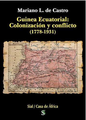 Imagen de archivo de GUINEA ECUATORIAL: COLONIZACION Y CONFLICTO (1778-1931) a la venta por AG Library