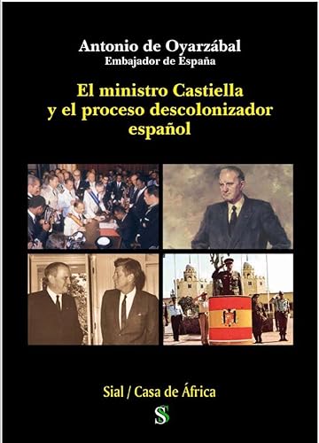 Imagen de archivo de EL MINISTRO CASTIELLA Y EL PROCESO DESCOLONIZADOR ESPAOL a la venta por Antrtica