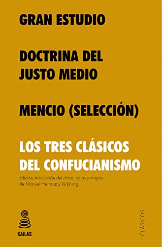 Stock image for Gran Estudio, Doctrina del Justo Medio y Mencio for sale by Siglo Actual libros