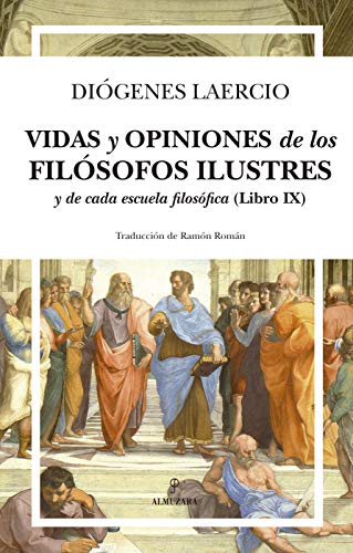 Imagen de archivo de VIDAS Y OPINIONES DE LOS FILSOFOS ILUSTRES Y DE CADA ESCUELA FILOSFICA (LIBRO IX) a la venta por KALAMO LIBROS, S.L.