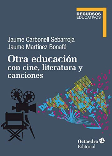 Imagen de archivo de OTRA EDUCACIN CON CINE, LITERATURA Y CANCIONES a la venta por KALAMO LIBROS, S.L.