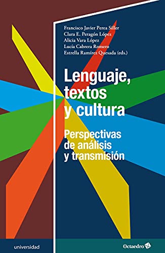 Imagen de archivo de LENGUAJE, TEXTOS Y CULTURA. PERSPECTIVAS DE ANLISIS Y TRANSMISIN a la venta por KALAMO LIBROS, S.L.