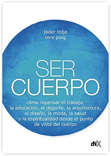 Stock image for SER CUERPO for sale by KALAMO LIBROS, S.L.