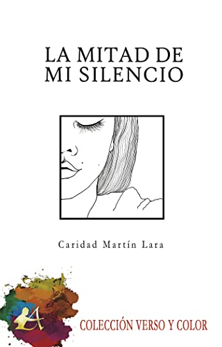 Stock image for La mitad de mi silencio for sale by Siglo Actual libros