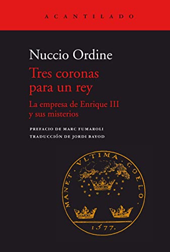 Beispielbild fr Tres coronas para un rey: La empresa de Enrique III y sus misterios (El Acantilado, Band 440) zum Verkauf von medimops