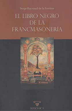 Imagen de archivo de El libro negro de la Francmasonera a la venta por GF Books, Inc.