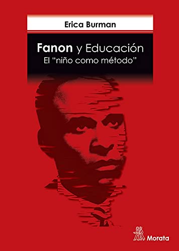 Imagen de archivo de FANON Y EDUCACIN. EL 'NIO COMO MTODO' a la venta por KALAMO LIBROS, S.L.