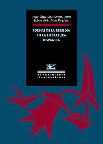 Stock image for FORMAS DE LA REBELDA EN LA LITERATURA HISPNICA for sale by KALAMO LIBROS, S.L.