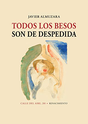 Imagen de archivo de TODOS LOS BESOS SON DE DESPEDIDA a la venta por KALAMO LIBROS, S.L.