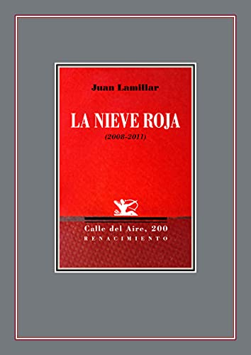 Stock image for LA NIEVE ROJA (2008-2011) for sale by KALAMO LIBROS, S.L.