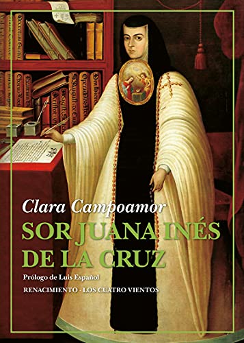 9788418387845: Sor Juana Ins de la Cruz: 182 (LOS CUATRO VIENTOS)