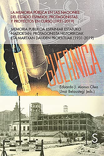 Beispielbild fr LA MEMORIA PBLICA EN LAS NACIONES DEL ESTADO ESPAOL. PROTAGONISTAS Y PROYECTOS EN CURSO (1939-2019) zum Verkauf von KALAMO LIBROS, S.L.
