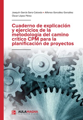 9788418392641: Cuaderno de explicacin y ejercicios de la metodologa del camino crtico CPM para la planificacin de proyectos