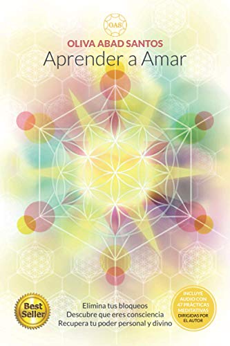 Imagen de archivo de APRENDER A AMAR.: Elimina tus bloqueos, descubre que eres consciencia, recupera tu poder personal y divino. (Spanish Edition) a la venta por GF Books, Inc.