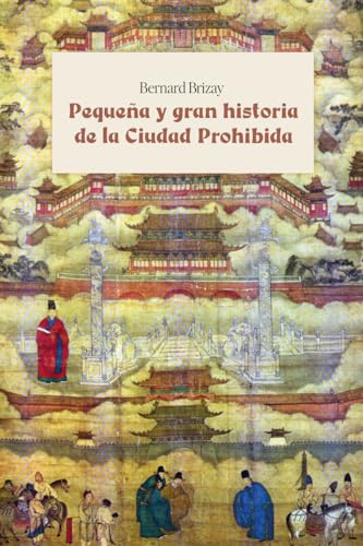 Beispielbild fr PEQUEA Y GRAN HISTORIA DE LA CIUDAD PROHIBIDA zum Verkauf von Agapea Libros