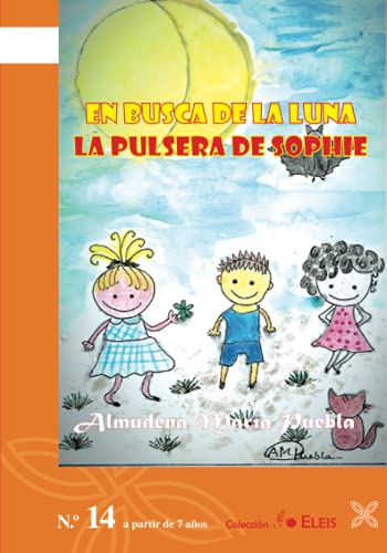 Stock image for EN BUSCA DE LA LUNA: LA PULSERA DE SOPHIE (Spanish Edition) for sale by Book Deals