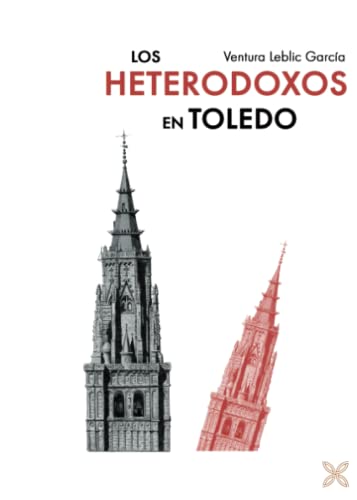 Imagen de archivo de LOS HETERODOXOS EN TOLEDO a la venta por AG Library