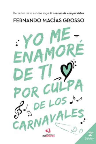 Stock image for Yo me enamor� de ti por culpa de los carnavales