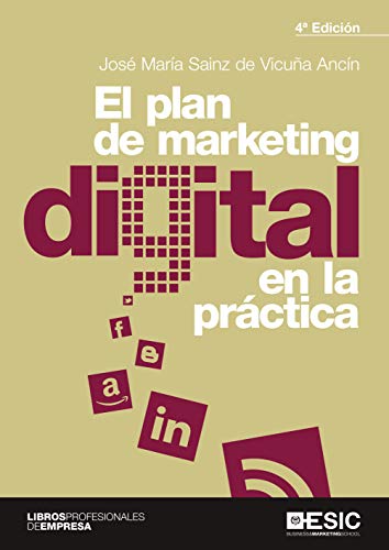 Stock image for PLAN DE MARKETING DIGITAL EN LA PRACTICA, EL. for sale by KALAMO LIBROS, S.L.