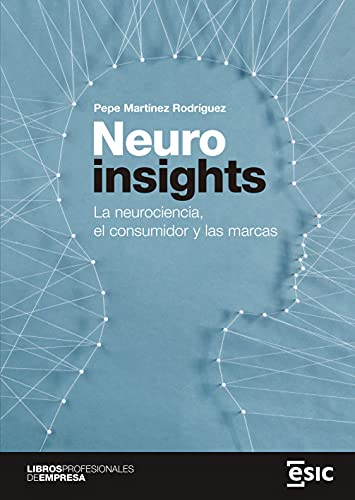 Beispielbild fr Neuroinsights: La neurociencia, el consumidor y las marcas (Libros profesionales de empresa) zum Verkauf von medimops