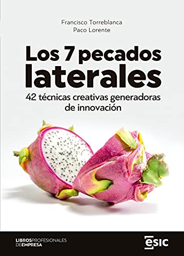Stock image for Los 7 pecados laterales: 42 t�cnicas creativas generadoras de innovaci�n