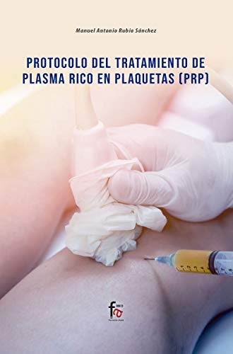 9788418418082: PROTOCOLO DEL TRATAMIENTO DE PLASMA RICO EN PLAQUETAS (PRP)