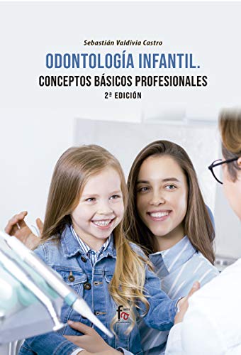 Imagen de archivo de ODONTOLOGIA INFANTIL: CONCEPTOS BASICOS PROFESIONALES a la venta por KALAMO LIBROS, S.L.