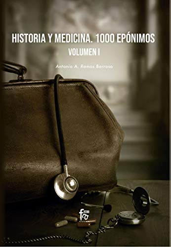 Stock image for HISTORIA Y MEDICINA. 1000 EP�NIMOS VOLUMEN 1