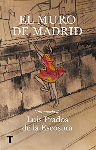 Imagen de archivo de El muro de Madrid (El cuarto de las maravillas) a la venta por medimops