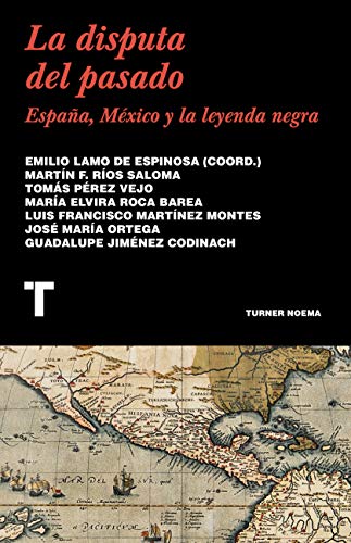 Beispielbild fr La disputa del pasado: Espaa, Mxico y la leyenda negra zum Verkauf von Better World Books